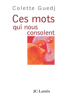 cover image of Ces mots qui nous consolent